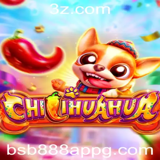 CHILIHUAHUA: Explorando o Novo Fenômeno dos Jogos Digitais com bsb888 app