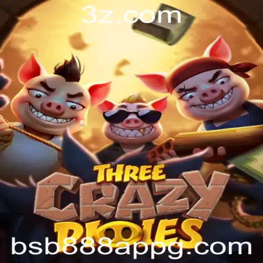 Descubra o Mundo Empolgante de ThreeCrazyPiggies no bsb888 App