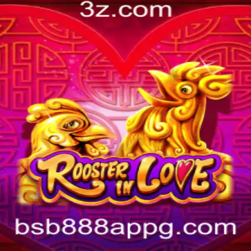 Explorando o Encanto do Jogo RoosterInLove com o App bsb888